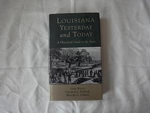 Bild des Verkufers fr Louisiana Yesterday and Today. a Historical Guide to the State. zum Verkauf von Malota