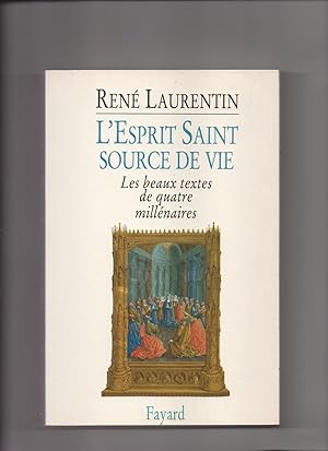 L'ESPRIT SAINT SOURCE DE VIE ; Les Beaux Textes De Quatre Millénaires