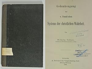 Bild des Verkufers fr Gedankengang des v. Frank'schen Systems der christlichen Wahrheit. [= Franz Hermann Reinhold von Frank.] zum Verkauf von Antiquariat Bookfarm