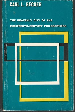 Immagine del venditore per The Heavenly City of the Eighteenth-Century Philosophers (The Storrs Lectures Series) venduto da Dorley House Books, Inc.