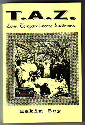 Imagen del vendedor de T. A. Z. Zona Temporalmente Autonoma (Hakim Bey-kit) a la venta por Book Happy Booksellers
