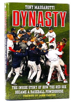 Dynasty: The Inside Story of How the Red Sox Became a Baseball Powerhouse