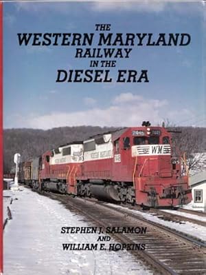 Seller image for The Western Maryland Railway in the Diesel Era for sale by Adelaide Booksellers