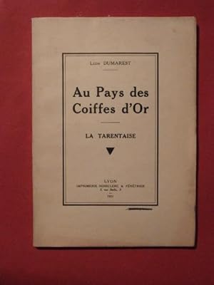 Seller image for Au pays des coiffes d'or, la Tarentaise for sale by Tant qu'il y aura des livres