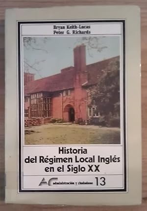 Seller image for Historia del rgimen local ingls en el siglo XX for sale by La Leona LibreRa