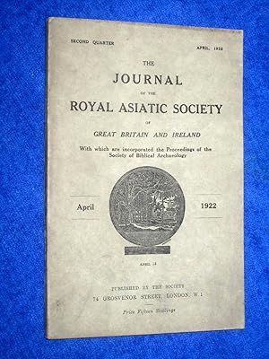 The Journal of the Royal Asiatic Society of Great Britain and Ireland. April 1922. With Which are...