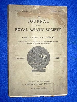 The Journal of the Royal Asiatic Society of Great Britain and Ireland. October 1922. With Which a...