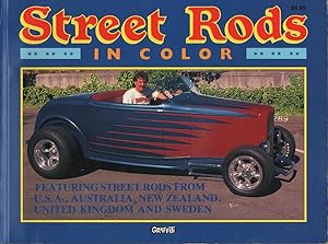 Seller image for Street Rods in Color: Featuring Street Rods from U.S.A., Australia, New Zealand, United Kingdom and Sweden for sale by Mr Pickwick's Fine Old Books