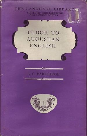 Tudor to Augustan English: A Study in Syntax and Style from Caxton to Johnson