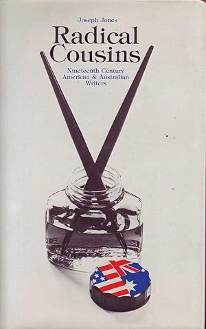 Seller image for Radical Cousins: Nineteenth Century American & Australian Writers for sale by Mr Pickwick's Fine Old Books