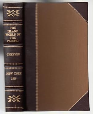 Imagen del vendedor de The Island World of the Pacific. Being the Personal Narrative and Results of Travel Through the Sandwich or Hawaiian Islands, and Other parts of Polynesia. a la venta por Time Booksellers