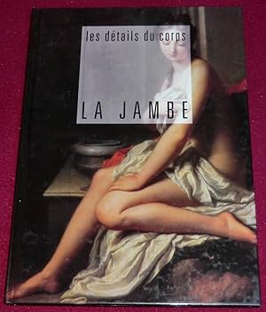 Imagen del vendedor de Les dtails du corps - LA JAMBE a la venta por LE BOUQUINISTE