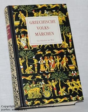 Griechische Volksmärchen. Die Märchen der Weltliteratur. - Begründet von Friedrich von der Leyen.