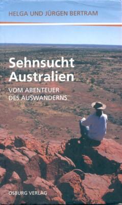 Seller image for Sehnsucht Australien : vom Abenteuer des Auswanderns. for sale by Galerie Joy Versandantiquariat  UG (haftungsbeschrnkt)