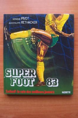 Seller image for SUPER FOOT 83 exclusif : la cte des meilleurs joueurs for sale by KEMOLA