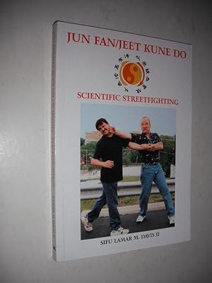 Jun Fan/Jeet Kune Do: Scientific Streetfighting