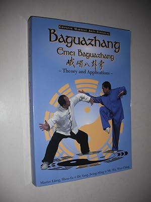 Baguazhang (Emei Baguazhang): Theory and Applications
