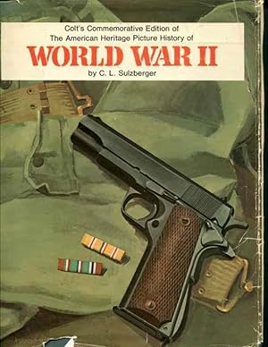 Seller image for Colt's Commemmorative Edition of the American Heritage Picture History of World War II for sale by Orca Knowledge Systems, Inc.