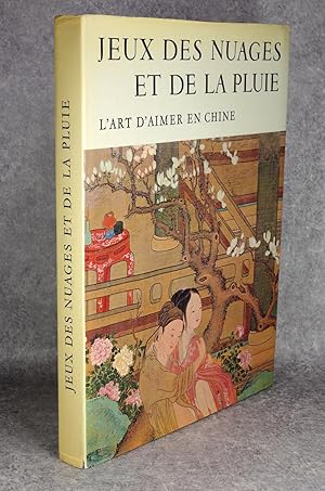 Seller image for JEUX DES NUAGES ET DE LA PLUIE. L'ART D'AIMER EN CHINE. for sale by Librairie du Chteau de Capens