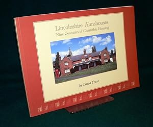 Seller image for Lincolnshire Almshouses : Nine Centuries of Charitable Housing for sale by Lincolnshire Old Books