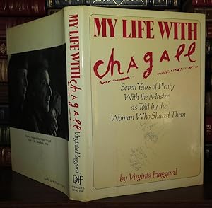 Immagine del venditore per MY LIFE WITH CHAGALL Seven Years of Plenty with the Master As Told by the Woman Who Shared Them venduto da Rare Book Cellar