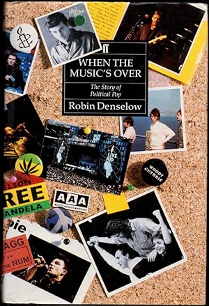 Bild des Verkufers fr When the Music's Over: The Story of Political Pop zum Verkauf von Kenneth Mallory Bookseller ABAA