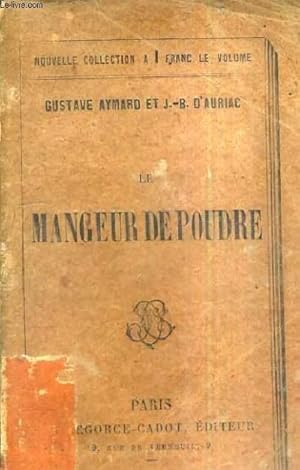 Seller image for LE MANGEUR DE POUDRE. for sale by Le-Livre