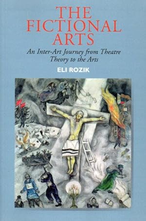 Image du vendeur pour The Fictional Arts: An Inter-Art Journey from Theatre Theory to the Arts mis en vente par George Longden