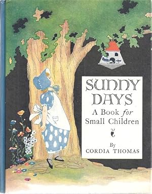 Seller image for SUNNY DAYS; A BOOK FOR SMALL CHILDREN for sale by Columbia Books, ABAA/ILAB, MWABA