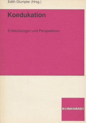 Koedukation. Entwicklungen und Perspektiven.