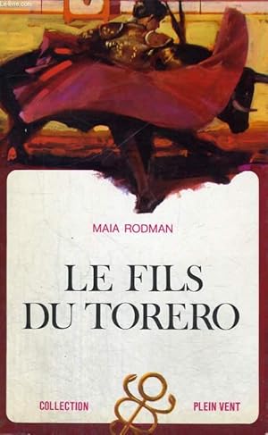 Seller image for LE FILS DU TORERO. COLLECTION PLEIN VENT N 25 for sale by Le-Livre