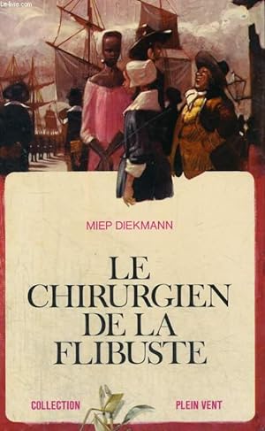 Image du vendeur pour LE CHIRURGIEN DE LA FLIBUSTE. COLLECTION PLEIN VENT N 83 mis en vente par Le-Livre