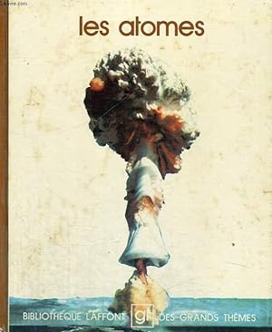 Seller image for LES ATOMES. BIBLIOTHEQUE LAFFONT DES GRANDS THEMES N° 7 for sale by Le-Livre