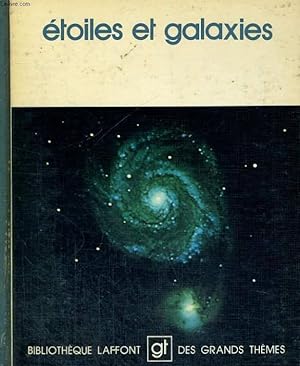 Seller image for ETOILES ET GALAXIES. BIBLIOTHEQUE LAFFONT DES GRANDS THEMES N° 18 for sale by Le-Livre