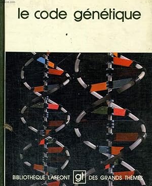 Seller image for LE CODE GENETIQUE. BIBLIOTHEQUE LAFFONT DES GRANDS THEMES N° 27 for sale by Le-Livre