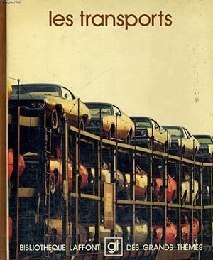 Seller image for LES TRANSPORTS. BIBLIOTHEQUE LAFFONT DES GRANDS THEMES N° 61 for sale by Le-Livre