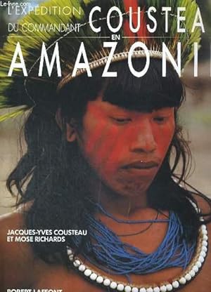 Bild des Verkufers fr L'EXPEDITION DU COMMANDANT COUSTEAU EN AMAZONIE. zum Verkauf von Le-Livre