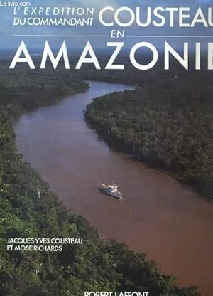 Immagine del venditore per L'EXPEDITION DU COMMANDANT COUSTEAU EN AMAZONIE. venduto da Le-Livre