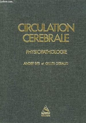 Seller image for CIRCULATION CEREBRALE PHYSIOPATHOLOGIE for sale by Le-Livre