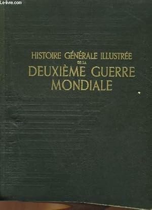 Seller image for HISTOIRE GENERALE ILLUSTREE DE LA DEUXIEME GUERRE MONDIALE - 2 TOMES for sale by Le-Livre