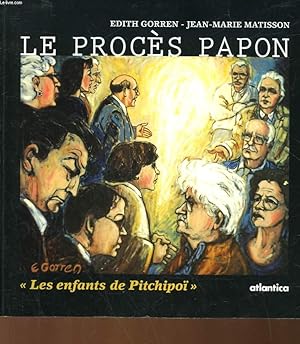 Bild des Verkufers fr LE PROCES PAPON - UN PROCES POUR LA CONSCIENCE UNIVERSELLE zum Verkauf von Le-Livre