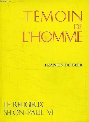 Bild des Verkufers fr TEMOIN DE L'HOMME, LE RELIGIEUX SELON PAUL VI zum Verkauf von Le-Livre