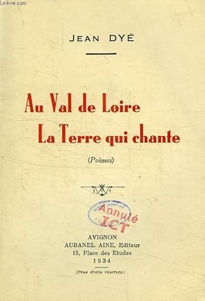 Seller image for AU VAL DE LOIRE, LA TERRE QUI CHANTE for sale by Le-Livre