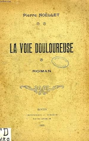 Bild des Verkufers fr LA VOIE DOULOUREUSE zum Verkauf von Le-Livre