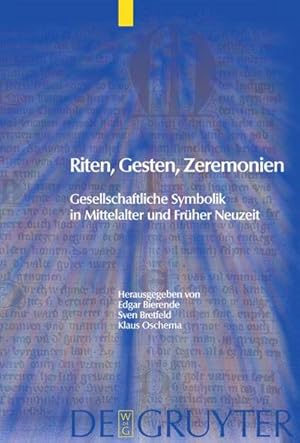 Seller image for Riten, Gesten, Zeremonien : Gesellschaftliche Symbolik in Mittelalter und Frher Neuzeit for sale by AHA-BUCH GmbH