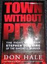 Bild des Verkufers fr Town Without Pity: The Fight To Clear Stephen Downing of the Bakewell Murder zum Verkauf von Frabjoy Books