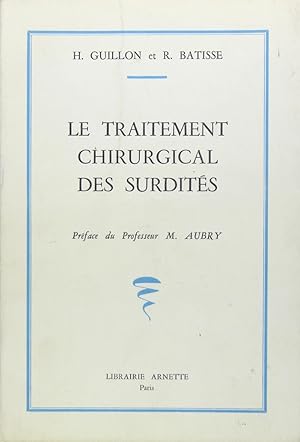 Image du vendeur pour Le traitement chirurgical des surdits mis en vente par Philippe Lucas Livres Anciens