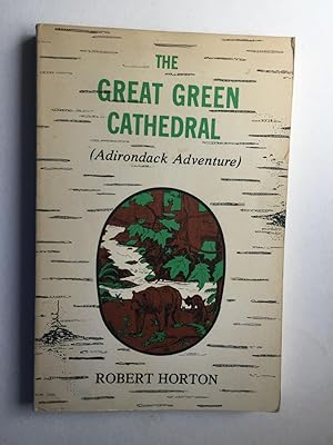 Immagine del venditore per The Great Green Cathedral An Adirondack Adventure venduto da WellRead Books A.B.A.A.