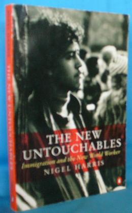 Seller image for The New Untouchables: Immigration and the New World Worker for sale by Alhambra Books