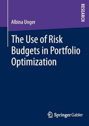 Bild des Verkufers fr The Use of Risk Budgets in Portfolio Optimization zum Verkauf von AHA-BUCH GmbH